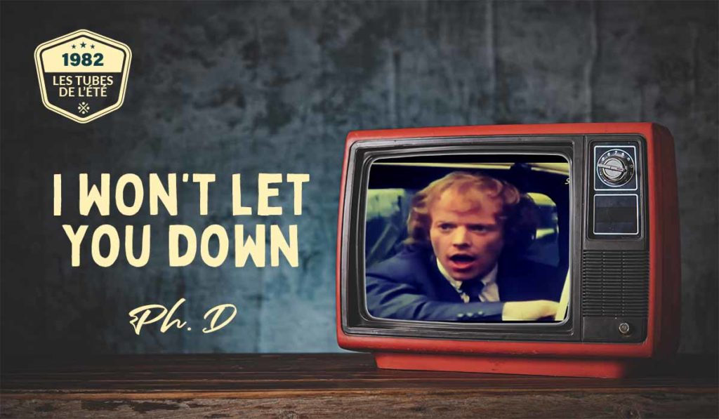 Voir le clip de I won't let you down de Ph.D. : le tube de l'été 1982 sur découverte-magazine.