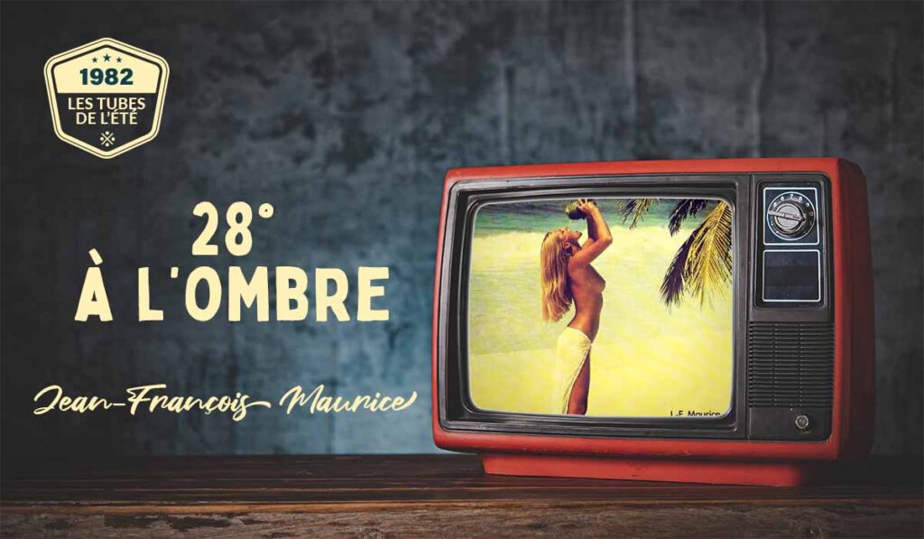 Écoutez et regardez le clip de 28° à l'ombre interprété par Jean-François Maurice : le slow de l'été 1982 sur découverte-magazine. Paroles incluses. Une chronique de Philippe Monnier, écrivain et journaliste.