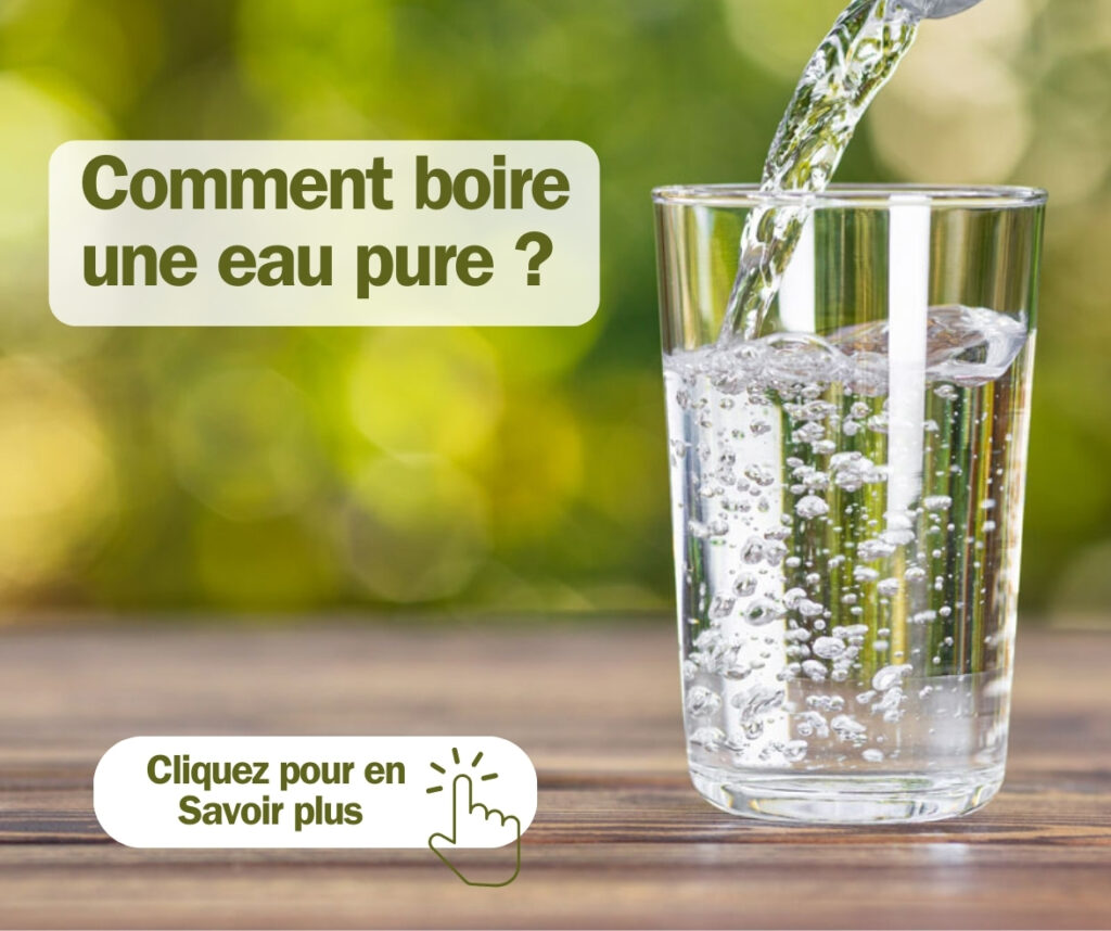 Comment boire une eau pure